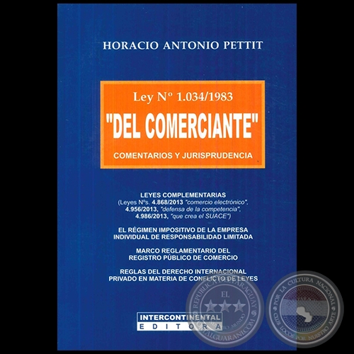 Ley Nº 1034/1983  “DEL COMERCIANTE” - Autor:  HORACIO ANTONIO PETTIT - Año 2014